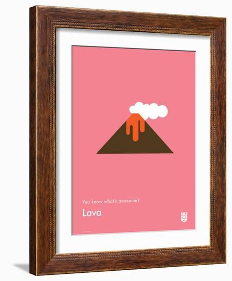 You Know What's Awesome? Lava (Pink)-Wee Society-Framed Art Print