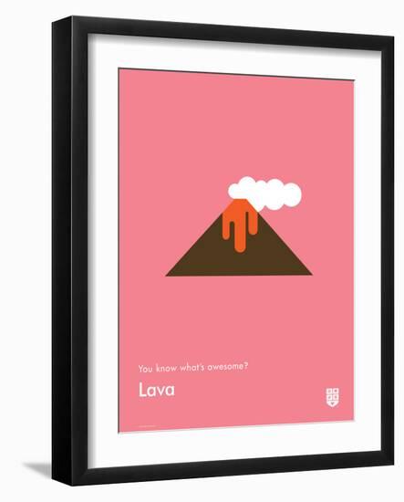 You Know What's Awesome? Lava (Pink)-Wee Society-Framed Art Print