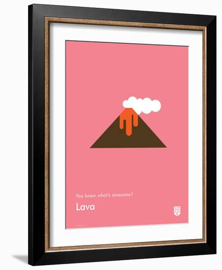 You Know What's Awesome? Lava (Pink)-Wee Society-Framed Art Print