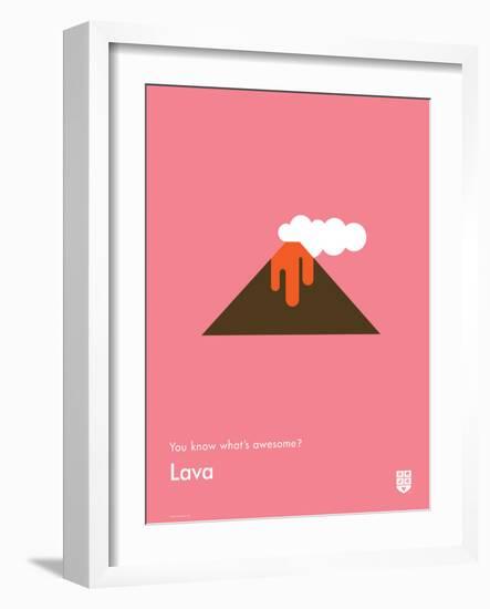 You Know What's Awesome? Lava (Pink)-Wee Society-Framed Art Print