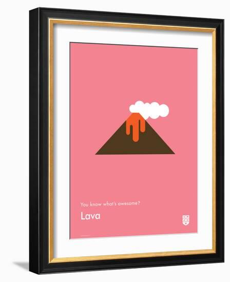 You Know What's Awesome? Lava (Pink)-Wee Society-Framed Art Print