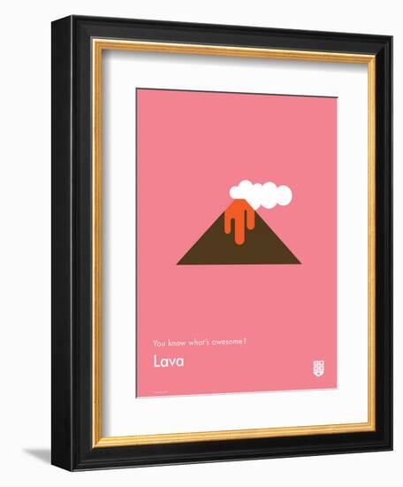 You Know What's Awesome? Lava (Pink)-Wee Society-Framed Premium Giclee Print