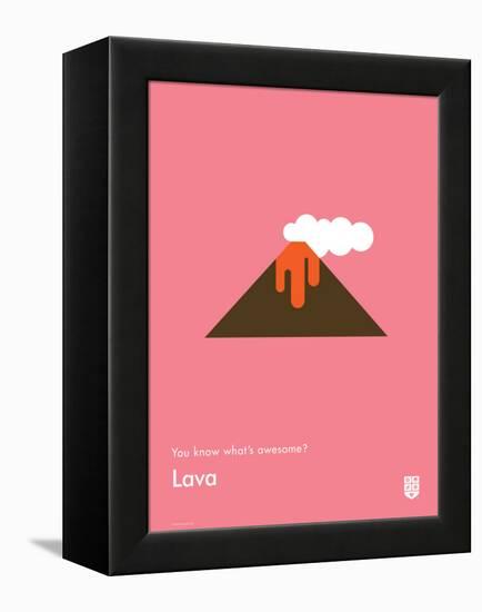 You Know What's Awesome? Lava (Pink)-Wee Society-Framed Stretched Canvas