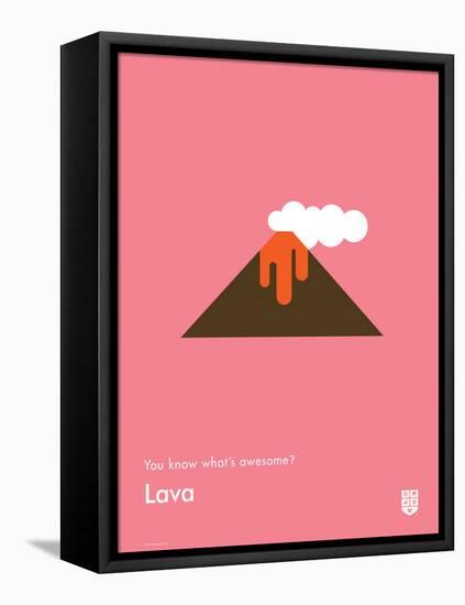 You Know What's Awesome? Lava (Pink)-Wee Society-Framed Stretched Canvas