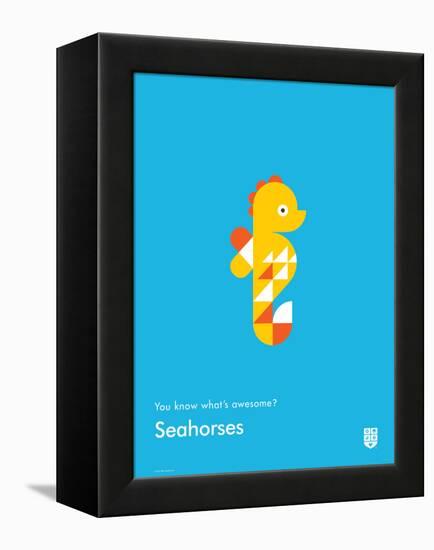 You Know What's Awesome? Seahorses (Blue)-Wee Society-Framed Stretched Canvas