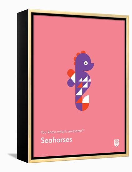 You Know What's Awesome? Seahorses (Pink)-Wee Society-Framed Stretched Canvas