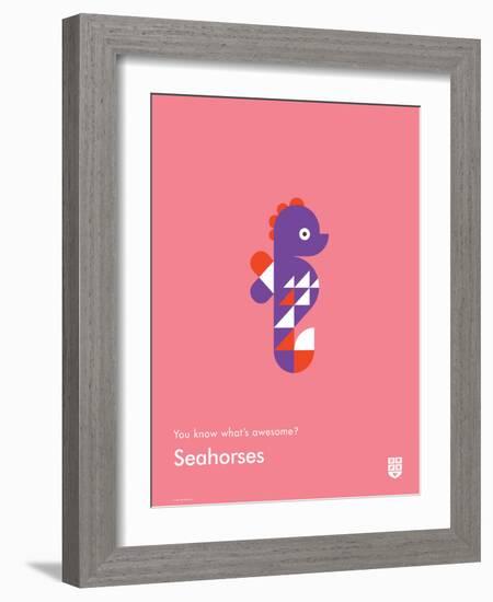 You Know What's Awesome? Seahorses (Pink)-Wee Society-Framed Art Print