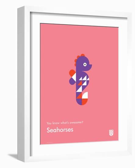 You Know What's Awesome? Seahorses (Pink)-Wee Society-Framed Art Print