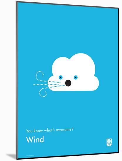 You Know What's Awesome? Wind (Blue)-Wee Society-Mounted Art Print