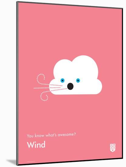 You Know What's Awesome? Wind (Pink)-Wee Society-Mounted Art Print