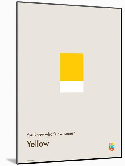You Know What's Awesome? Yellow (Gray)-Wee Society-Mounted Art Print