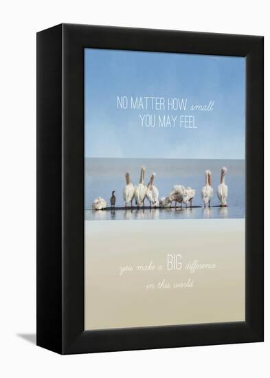 You Make a Big Difference-Jai Johnson-Framed Premier Image Canvas