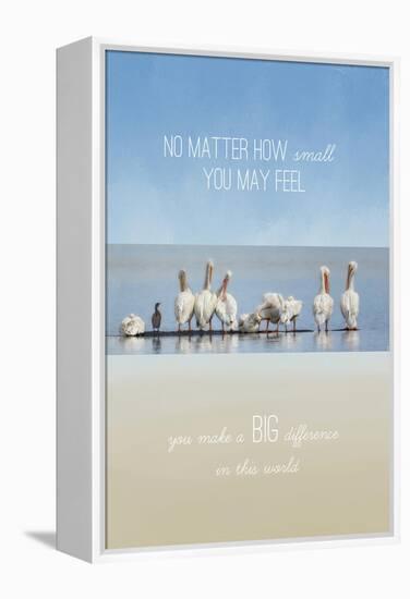 You Make a Big Difference-Jai Johnson-Framed Premier Image Canvas