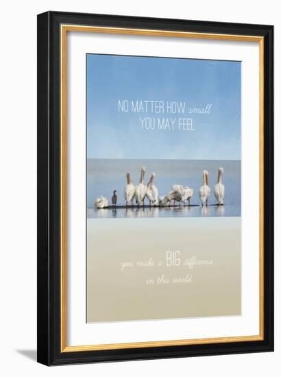 You Make a Big Difference-Jai Johnson-Framed Giclee Print