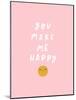 You Make Me Happy-Aislinn Simmonds-Mounted Photographic Print