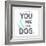 You Me and the Dog-Kimberly Glover-Framed Giclee Print