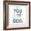 You Me and the Dog-Kimberly Glover-Framed Giclee Print