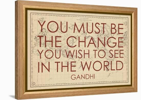 You must Be the Change You Wish to See in the World (Gandhi) - 1835, World Map-null-Framed Premier Image Canvas