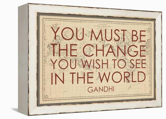 You must Be the Change You Wish to See in the World (Gandhi) - 1835, World Map-null-Framed Premier Image Canvas