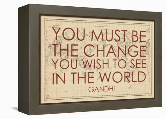 You must Be the Change You Wish to See in the World (Gandhi) - 1835, World Map-null-Framed Premier Image Canvas