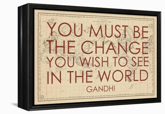 You must Be the Change You Wish to See in the World (Gandhi) - 1835, World Map-null-Framed Premier Image Canvas