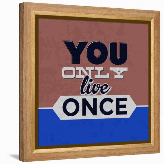 You Only Live Once 1-Lorand Okos-Framed Stretched Canvas