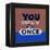 You Only Live Once 1-Lorand Okos-Framed Stretched Canvas