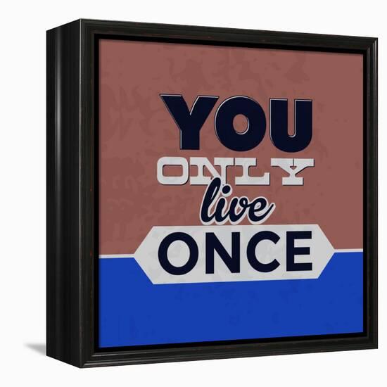 You Only Live Once 1-Lorand Okos-Framed Stretched Canvas