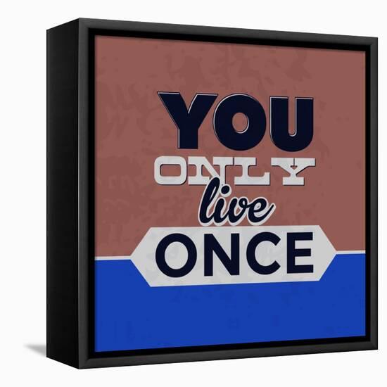 You Only Live Once 1-Lorand Okos-Framed Stretched Canvas