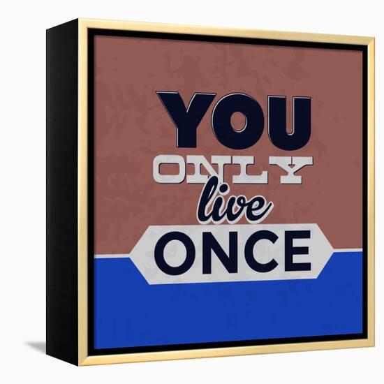 You Only Live Once 1-Lorand Okos-Framed Stretched Canvas