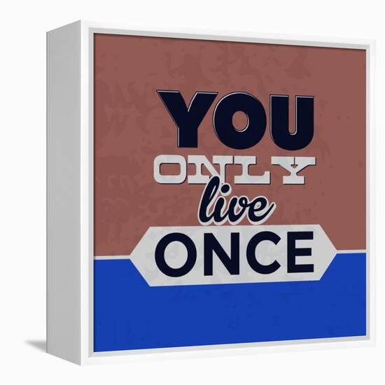 You Only Live Once 1-Lorand Okos-Framed Stretched Canvas