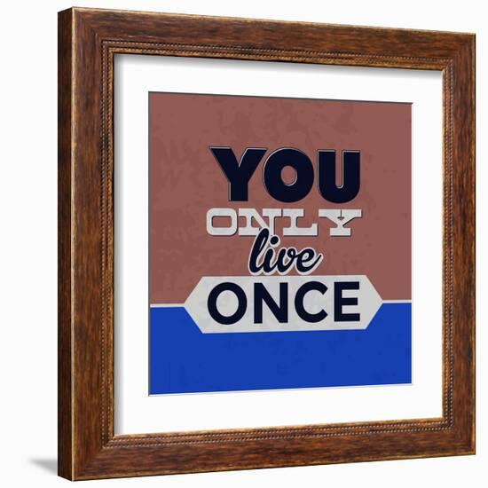 You Only Live Once 1-Lorand Okos-Framed Art Print