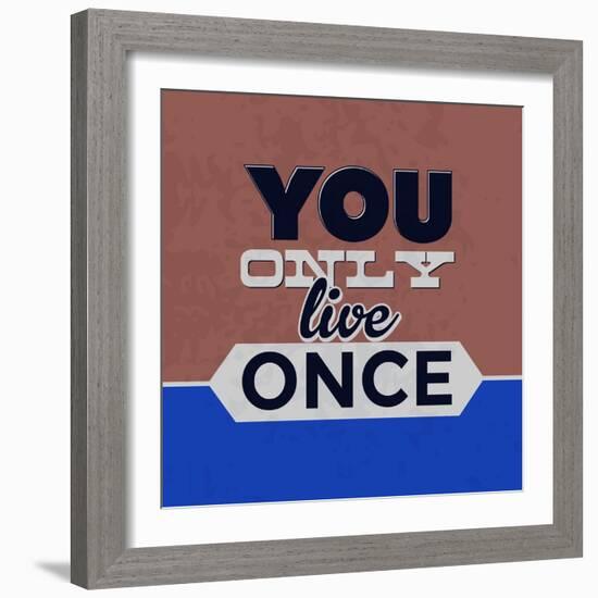 You Only Live Once 1-Lorand Okos-Framed Art Print