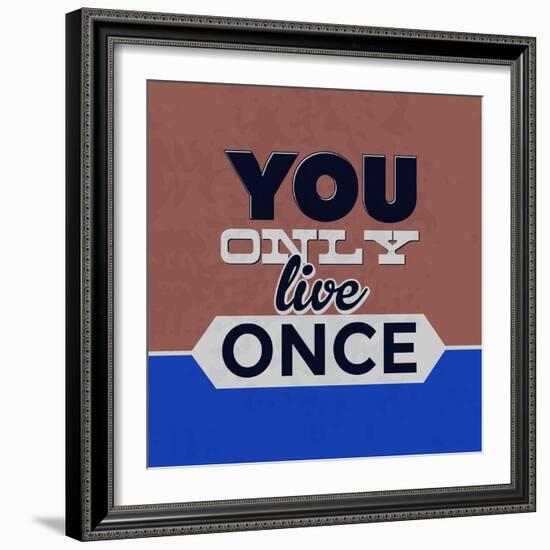 You Only Live Once 1-Lorand Okos-Framed Art Print