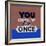 You Only Live Once 1-Lorand Okos-Framed Art Print