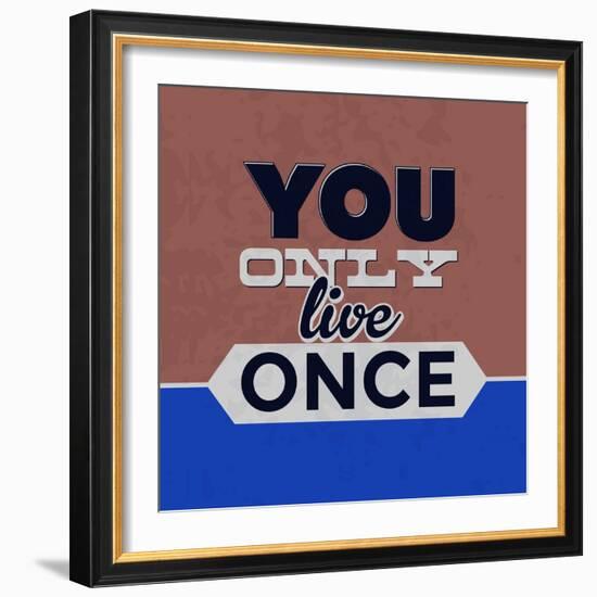 You Only Live Once 1-Lorand Okos-Framed Art Print