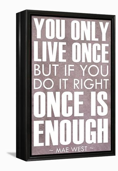 You Only Live Once Mae West Plastic Sign-null-Framed Stretched Canvas