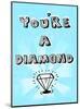 You're A Diamond - Tommy Human Cartoon Print-Tommy Human-Mounted Art Print