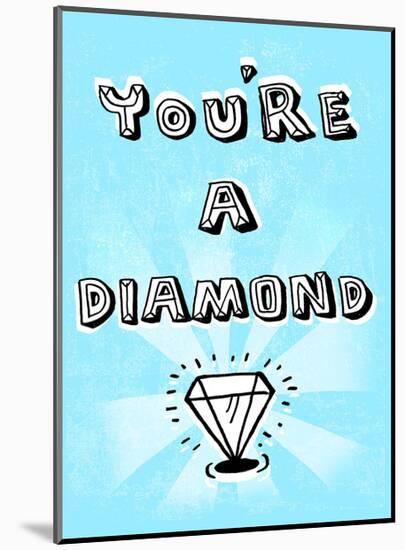 You're A Diamond - Tommy Human Cartoon Print-Tommy Human-Mounted Art Print