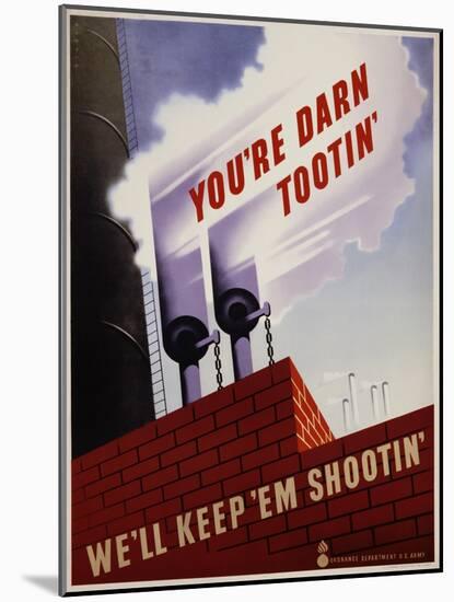 You're Darn Tootin' We'll Keep 'Em Shootin' Poster-Joseph Binder-Mounted Giclee Print