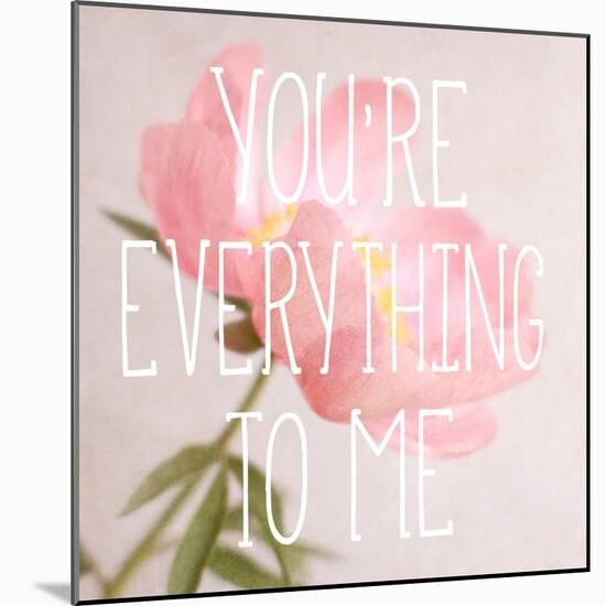 You're Everything to Me-Sarah Gardner-Mounted Art Print