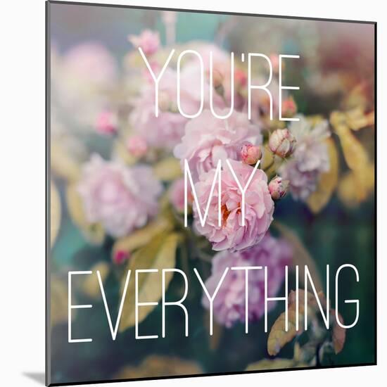 You're My Everything-Sarah Gardner-Mounted Art Print