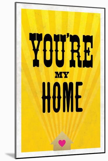 You're My Home-null-Mounted Art Print