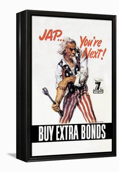 You're Next! Buy Extra Bonds!-James Montgomery Flagg-Framed Stretched Canvas