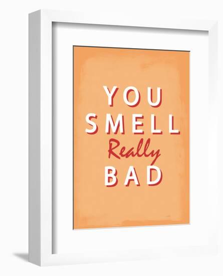 You Smell Really Bad - Tommy Human Cartoon Print-Tommy Human-Framed Art Print