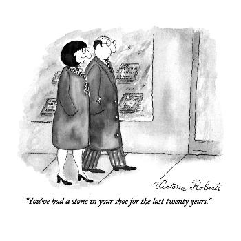 '"You've had a stone in your shoe for the last twenty years." - New Yorker  Cartoon' Premium Giclee Print - Victoria Roberts | Art.com