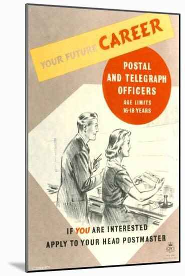 Your Future Career - Postal and Telegraph Officers-West One Studios-Mounted Art Print