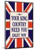 Your King and Country Need You-Vintage Reproduction-Mounted Giclee Print