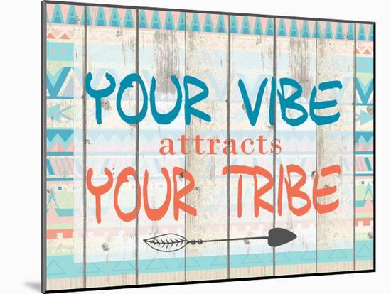 Your Vibe Your Tribe-Kimberly Allen-Mounted Art Print