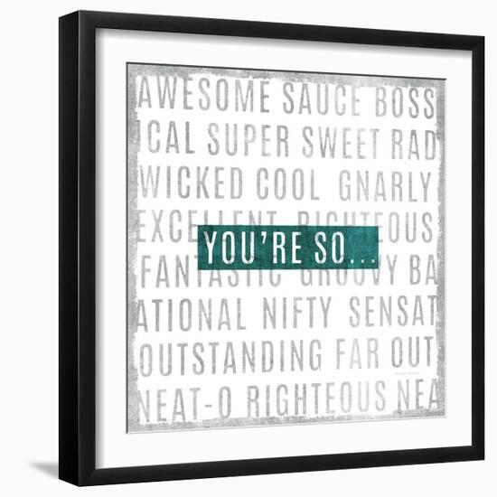 Youre So-Michael Mullan-Framed Art Print